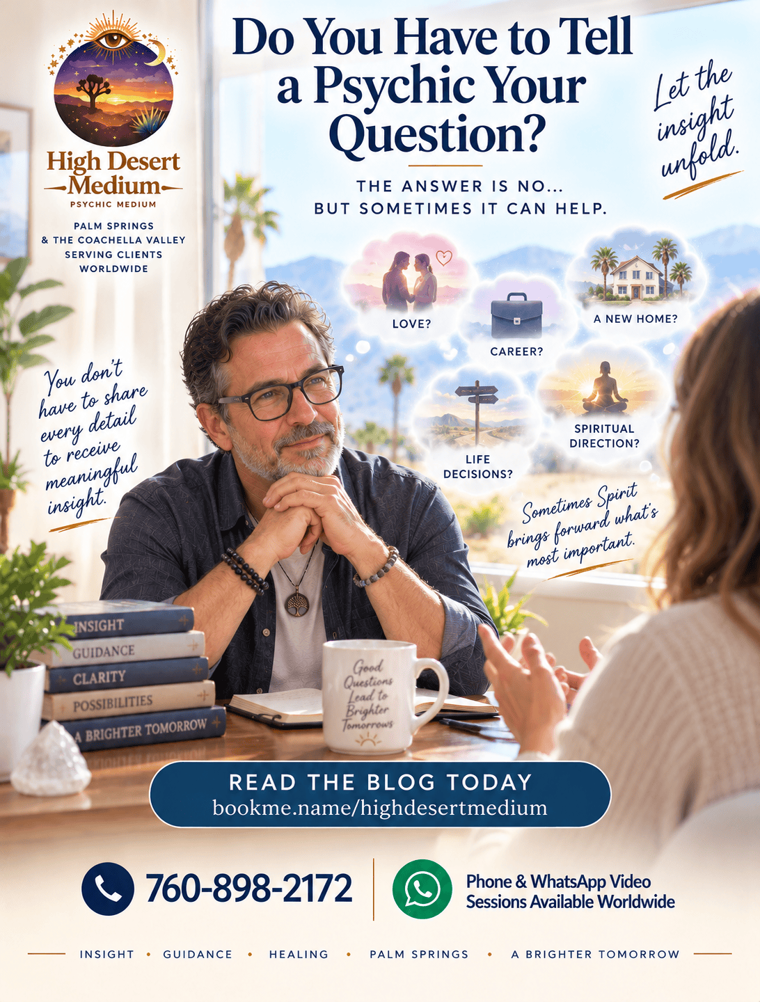 Psychic medium reading in Palm Springs about love, career, life decisions, a new home, and spiritual direction.