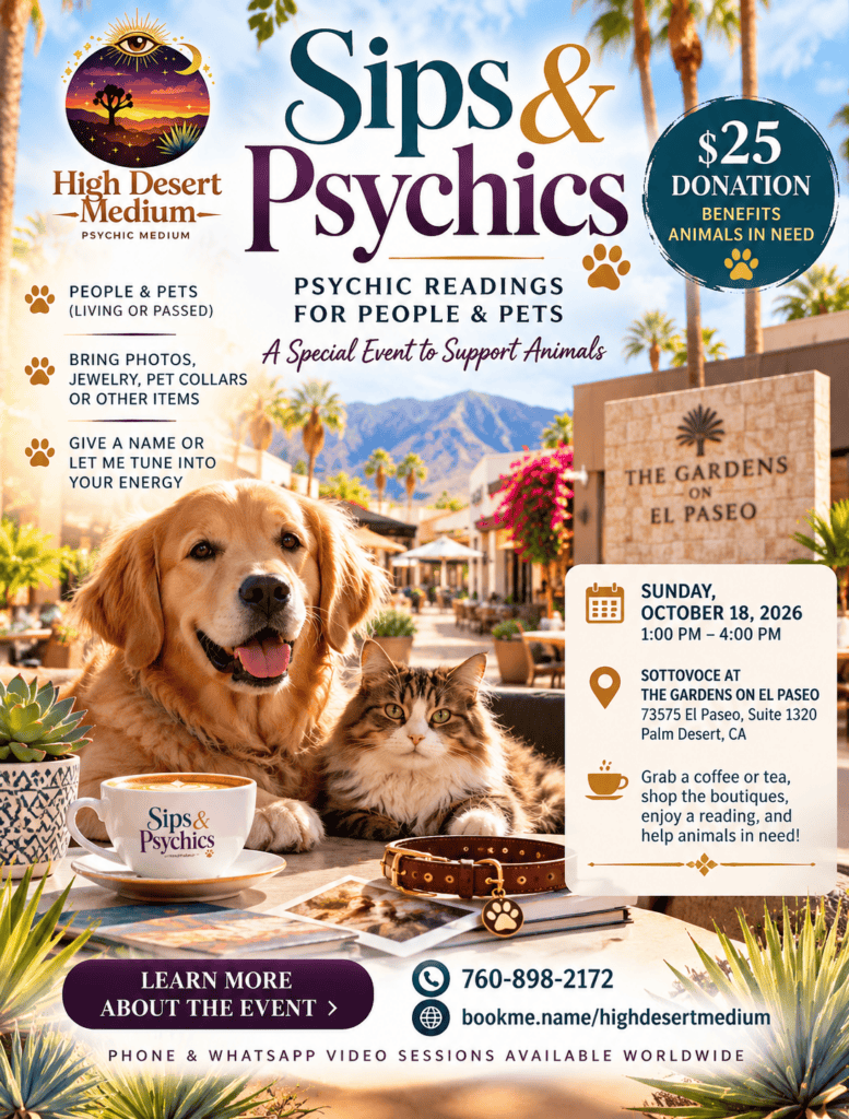 Sips & Psychics Palm Desert animal fundraiser featuring a golden retriever and cat at The Gardens on El Paseo. Psychic readings by High Desert Medium on October 18, 2026.