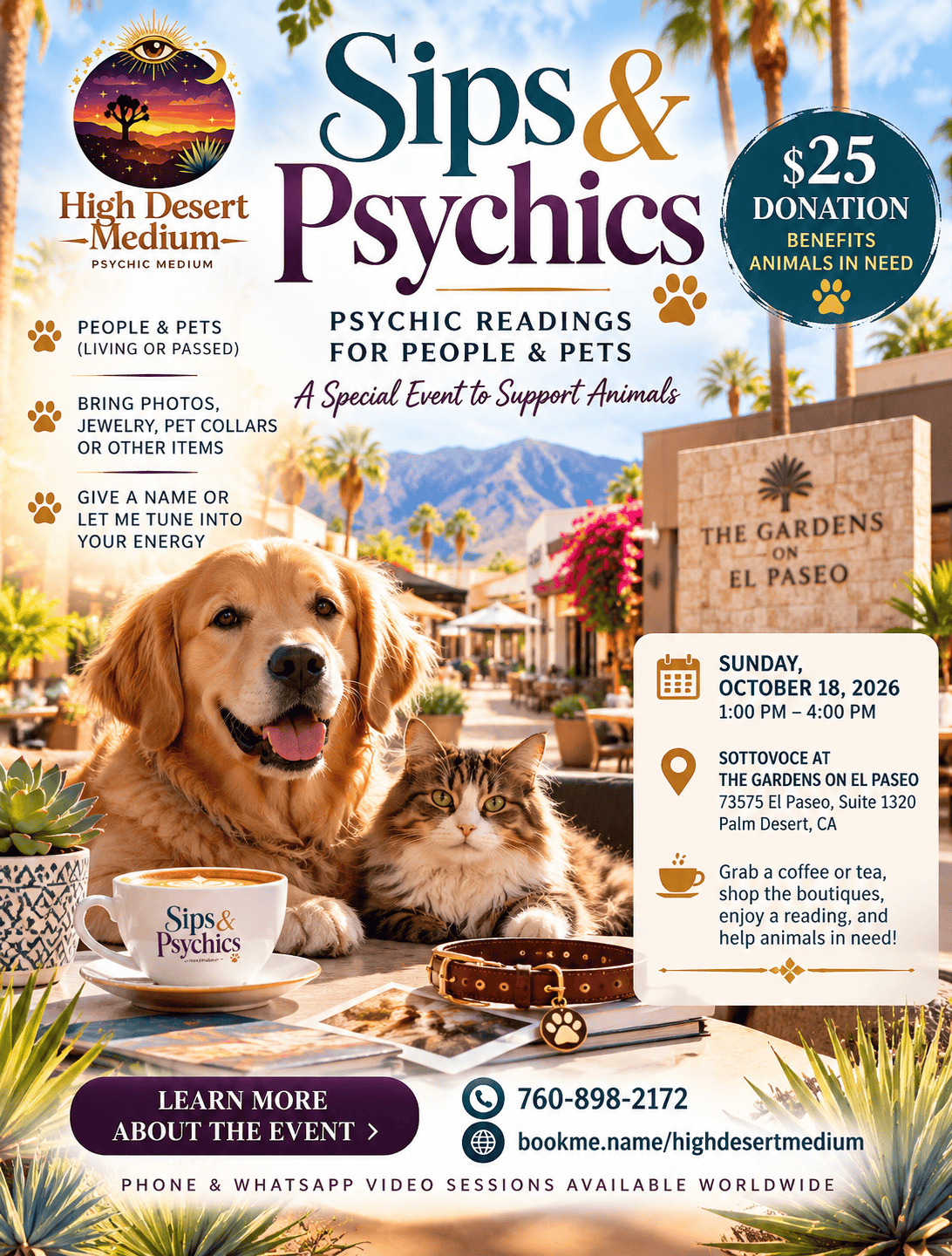 Sips & Psychics Palm Desert animal fundraiser featuring a golden retriever and cat at The Gardens on El Paseo. Psychic readings by High Desert Medium on October 18, 2026.